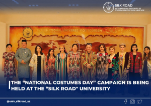 The “National Costumes Day” campaign is being held at the “Silk Road&quot; University