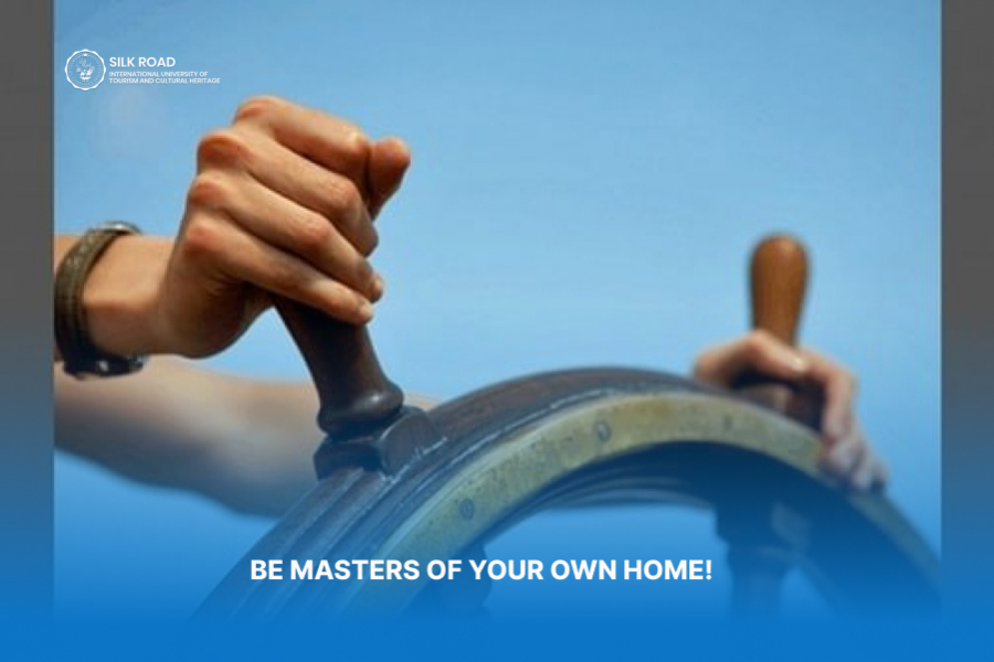 Be masters of your own home!